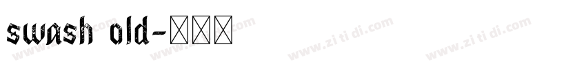 swash old字体转换 swash old字体转换